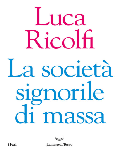 Title details for La società signorile di massa by Luca Ricolfi - Available